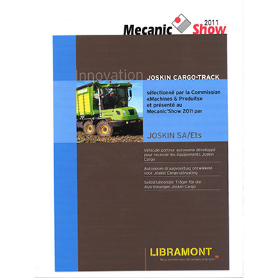 Das JOSKIN für Cargo-Geräte entworfene eigenständige Fahrzeug Cargo-TRACK wurde bei der Mechanic' Show 2006 ausgewählt und vorgestellt